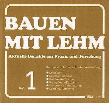 Bauen mit Lehm: Der Baustoff Lehm und seine Anwendung Architecture