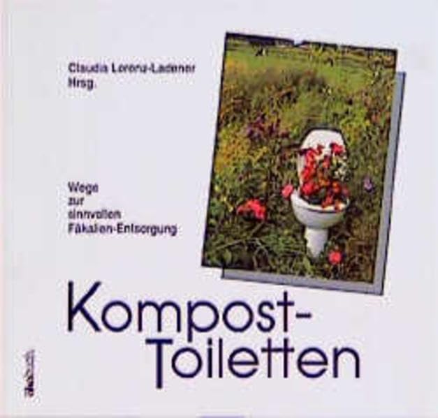 Komposttoiletten: Wege zur sinnvollen Fäkalien-Entsorgung Natural Sciences