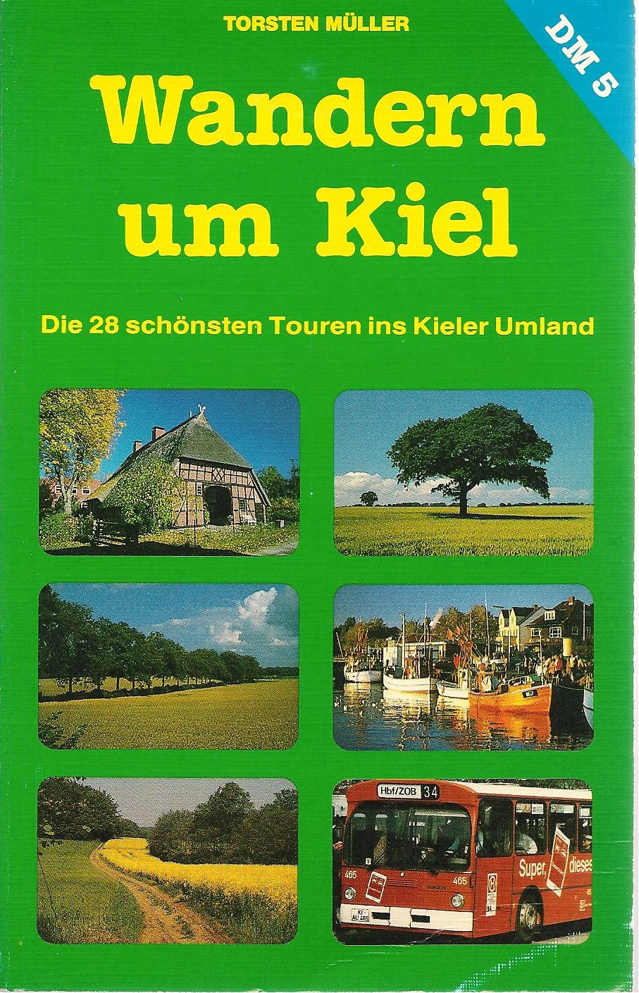 Wandern um Kiel. Die 28 schönsten Touren ins Kieler Umland Travel