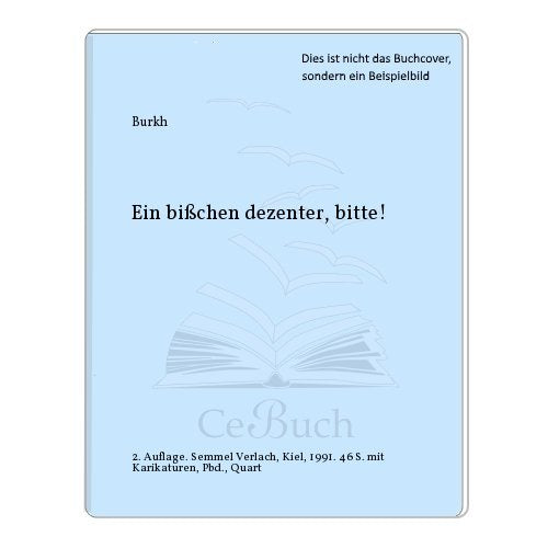 Ein bisschen dezenter, bitte! Books