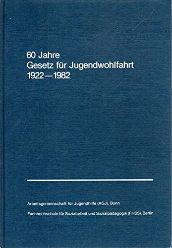 60 Jahre Gesetz für Jugendwohlfahrt 1922-1982: Tagungsdokumentation Books