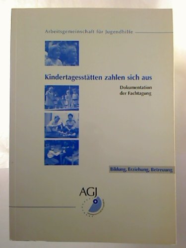 Kindertagesstätten zahlen sich aus: Dokumentation einer Fachtagung Social Sciences