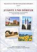 Städte und Dörfer: Beiträge zur Siedlungsgeschichte der Deutschen im Banat (Das Banat und die Banater Schwaben) Politics & History