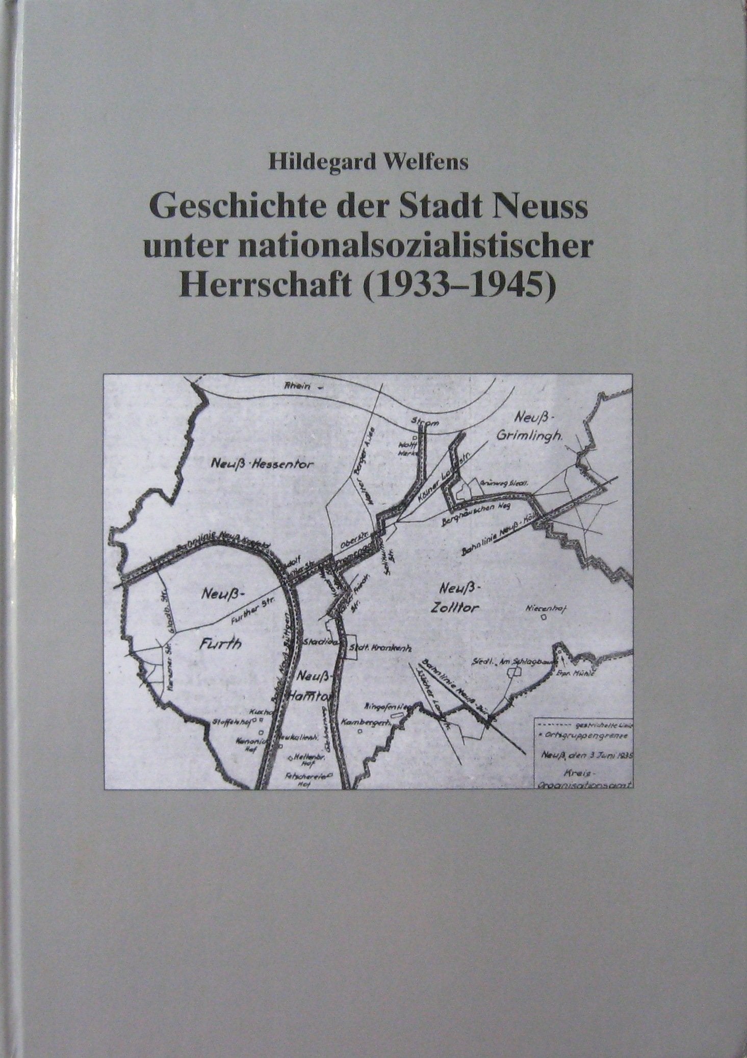 Geschichte der Stadt Neuss unter nationalsozialistischer Herrschaft (1933-1945) (Schriftenreihe des Stadtarchivs Neuss) Politics & History