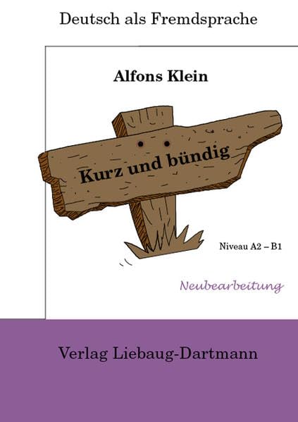 Kurz und bündig, neue Rechtschreibung, Arbeitsmaterialien: Arbeitsmaterialien Deutsch als Fremdsprache (Kurz und bündig: Arbeitsmaterialien Deutsch als Fremdsprache) Foreign Languages ​​& Dictionaries