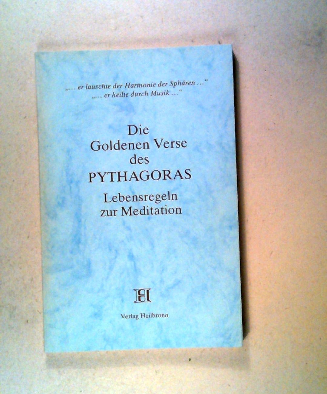 Die Goldenen Verse des Pythagoras. Lebensregeln zur Meditation Philosophy