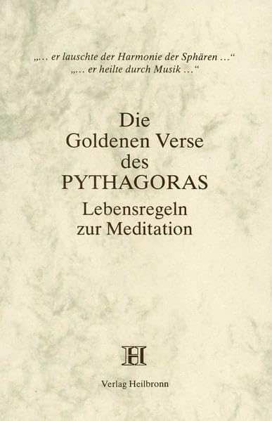 Die Goldenen Verse des Pythagoras: Lebensregeln zur Meditation Philosophy