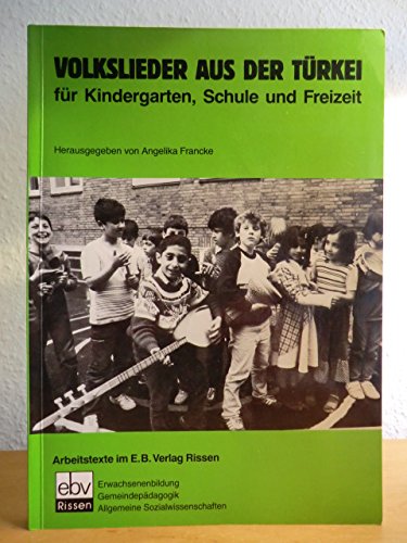 Volkslieder aus der Türkei: Für Kindergarten, Schule, Freizeit Books