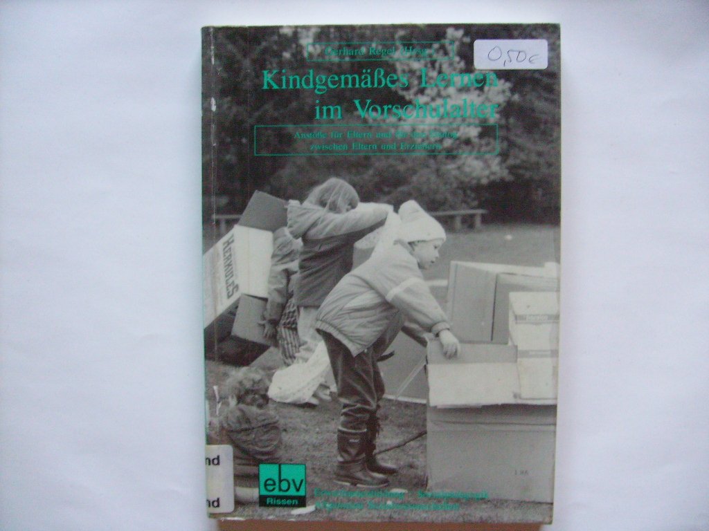Kindgemässes Lernen im Vorschulalter. Anstösse für Eltern und für den Dialog zwischen Eltern und Erziehern Books