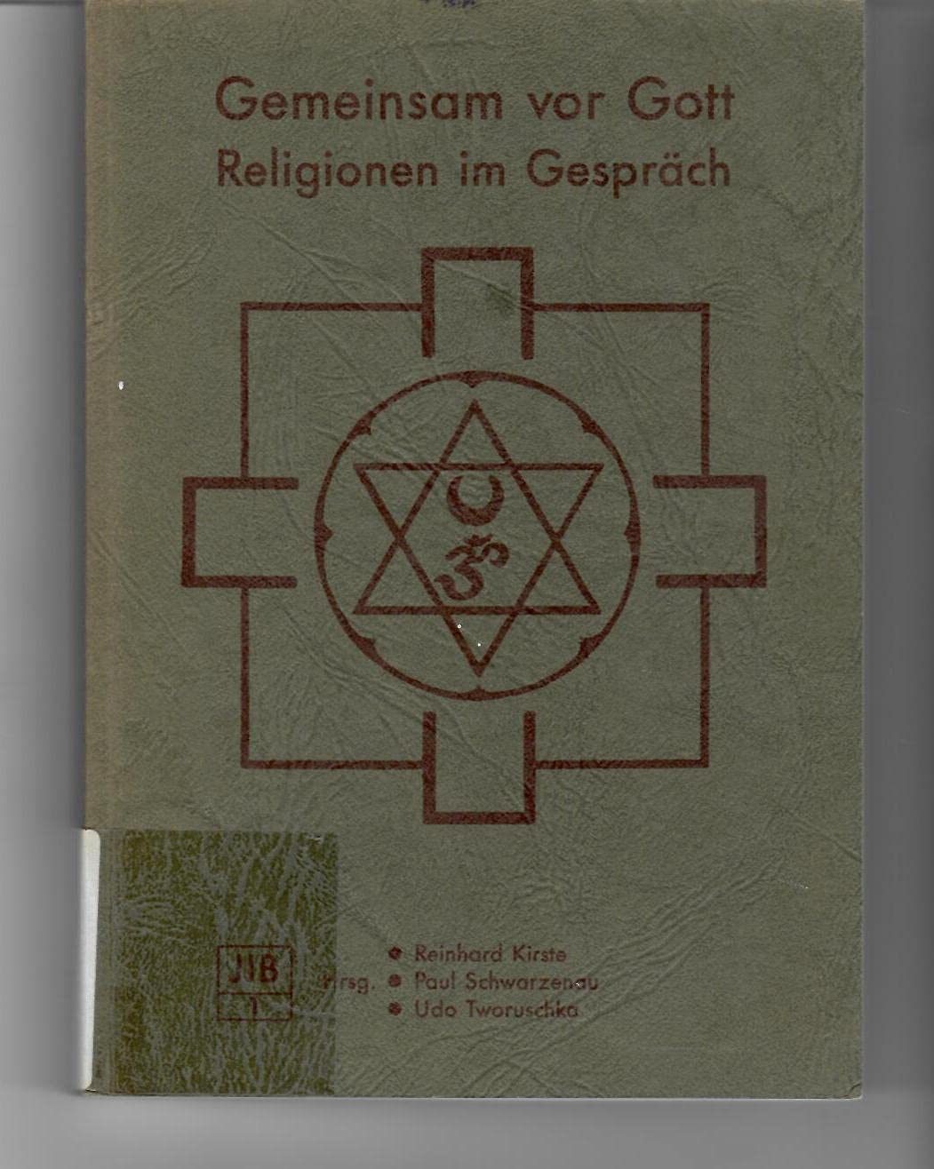 Gemeinsam vor Gott. Religionen im Gespräch (Jahrbuch für interreligiöse Begegnung, 1) Books