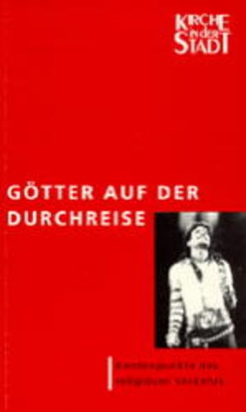 Götter auf der Durchreise: Knotenpunkte des religiösen Verkehrs (Kirche in der Stadt) Social Sciences