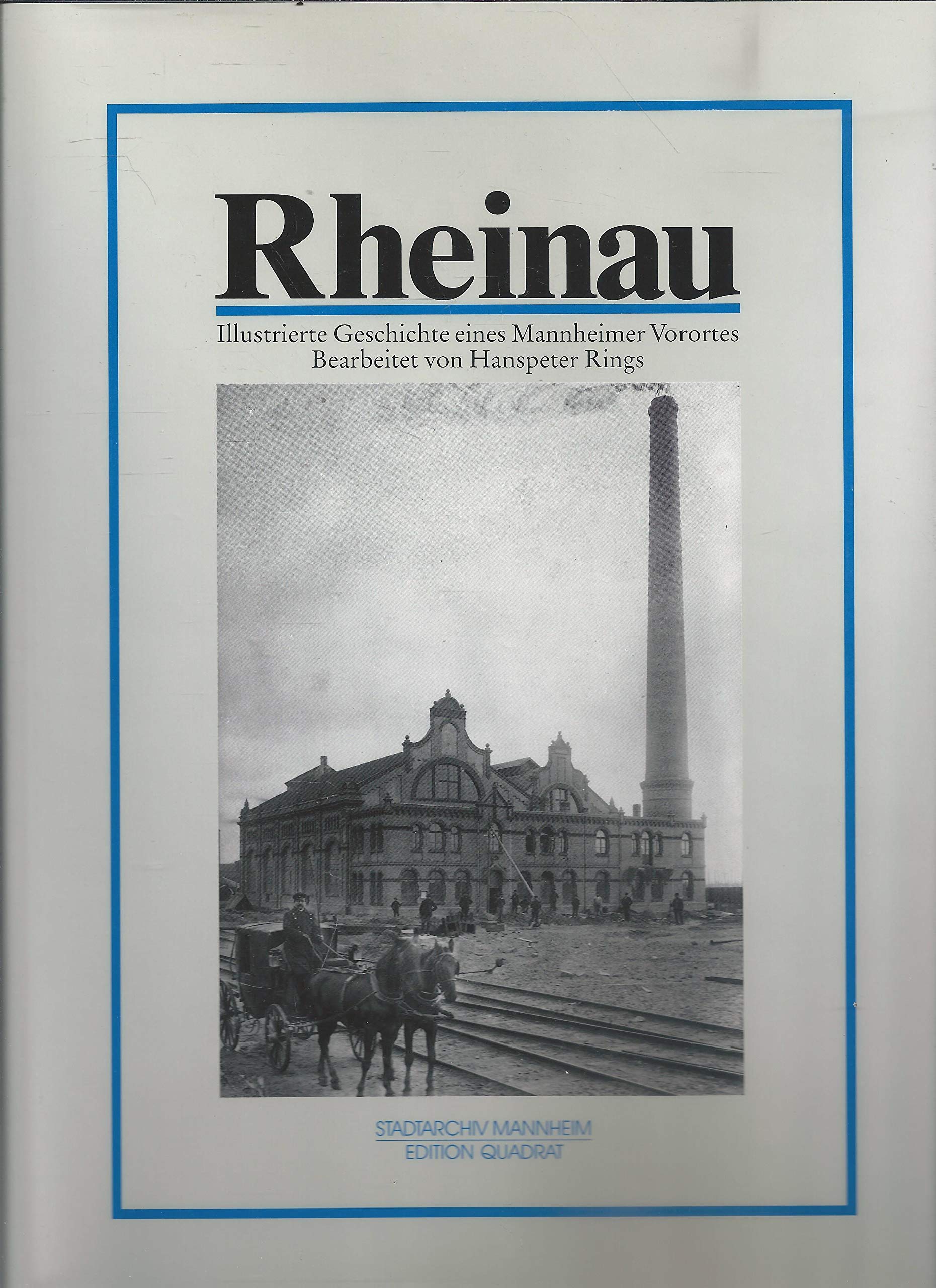 Rheinau: Illustrierte Geschichte eines Mannheimer Vorortes Books