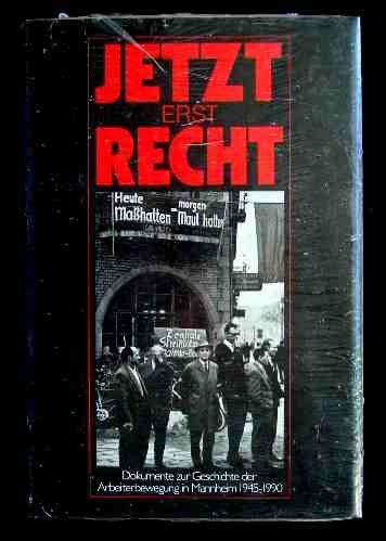 Dokumente zur Geschichte der Arbeiterbewegung in Mannheim, Band 2, 1945-1990, Jetzt erst recht! Social Sciences