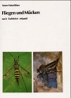 Sauers Naturführer: Fliegen und Mücken - nach Farbfotos erkannt Natural Sciences