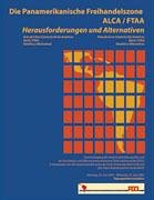 Die Panamerikanische Freihandelszone ALCA/FTAA: Herausforderungen und Alternativen Law