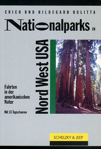 Nationalparks in Nordwest-USA: Fahrten in der amerikanischen Natur Travel Books