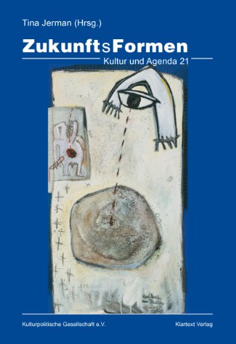 Zukunftsformen: Kultur und Agenda 21 Books