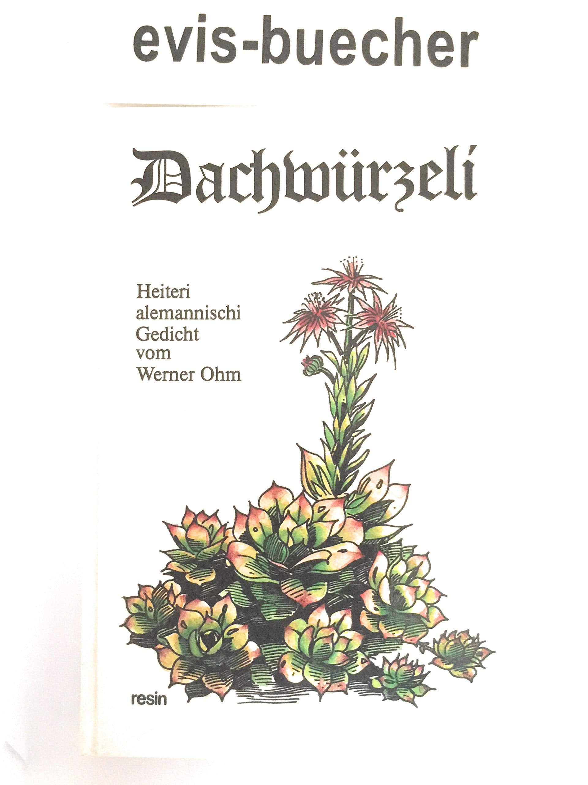 Dachwürzeli. Heiteri alemannischi Gedicht Books