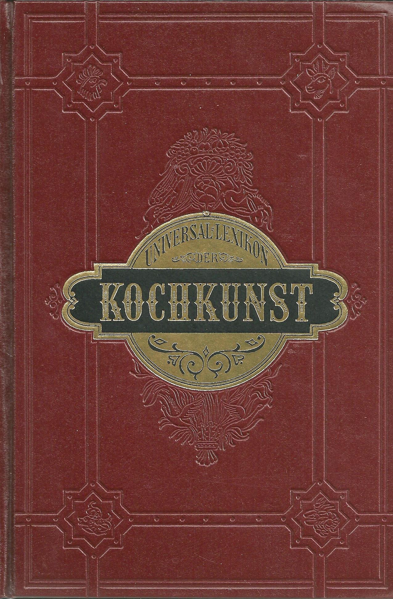 Universallexikon der Kochkunst. Band I: A - K. Band II: L - Z Books