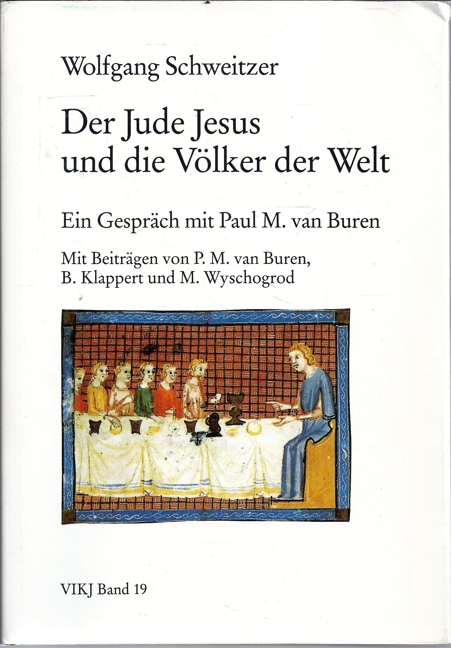 Der Jude Jesus und die Völker der Welt. Ein Gespräch mit Paul M. van Buren Religion & Esotericism