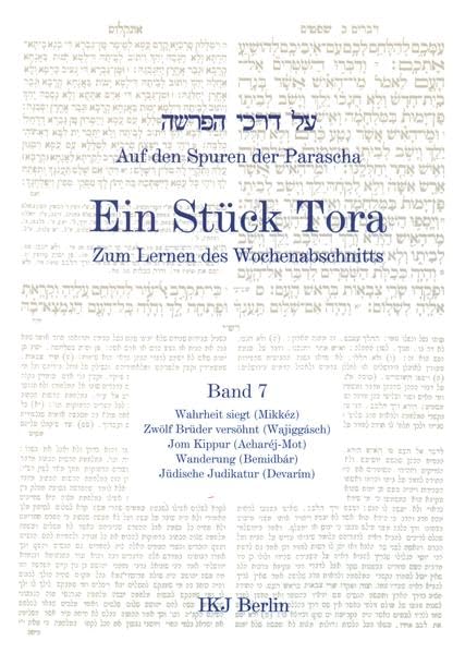 Auf den Spuren der Parascha. Ein Stück Tora. Zum Lernen des Wochenabschnitts: Mikkéz, Wajiggásch, Acharéj-Mot Bemidbár, Devarium Religion & Esotericism
