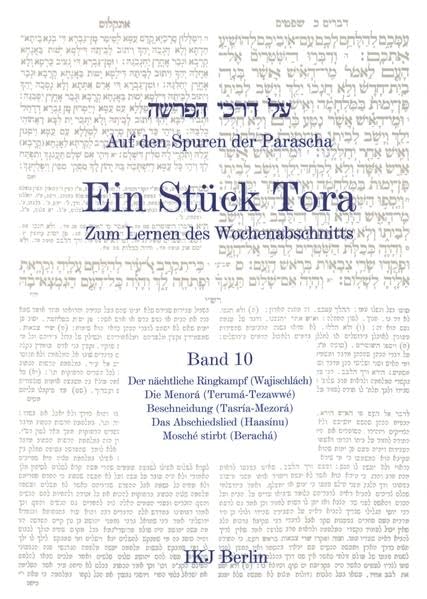 Auf den Spuren der Parascha. Ein Stück Tora. Zum Lernen des Wochenabschnitts: Wajischlách, Terumá-Tezawwé, Tasría-Mezorá, Haasínu, Berachá Religion & Esotericism