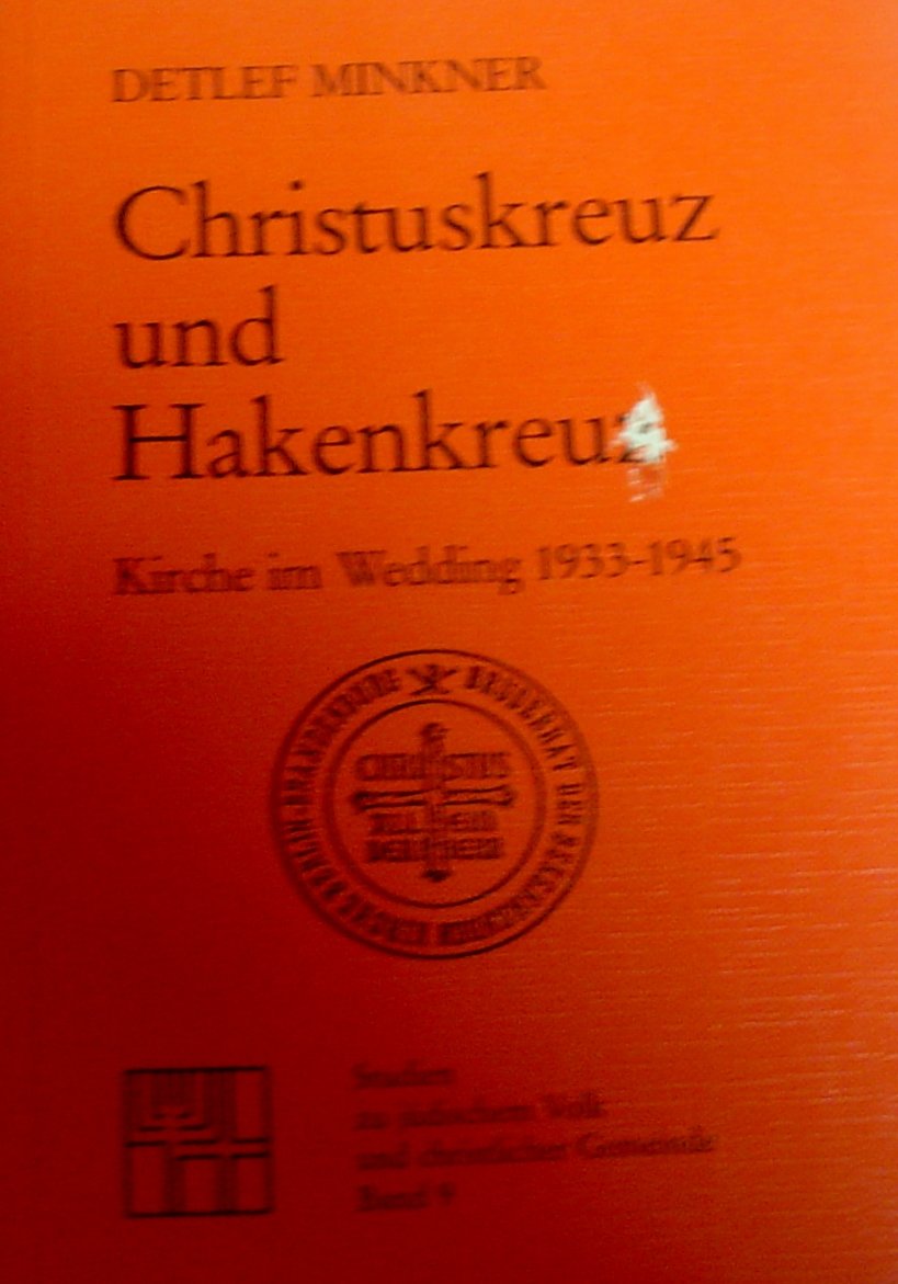 Christuskreuz und Hakenkreuz: Kirche im Wedding 1933-1945 (Studien zu Kirche und Israel) German history