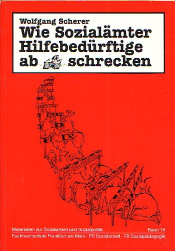 Wie Sozialämter Hilfebedürftige abschrecken (Materialien zur Sozialarbeit und Sozialpolitik) Politics & History