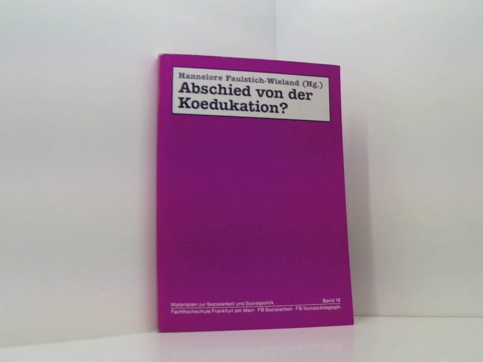 Abschied von der Koedukation? (Materialien zur Sozialarbeit und Sozialpolitik) Books