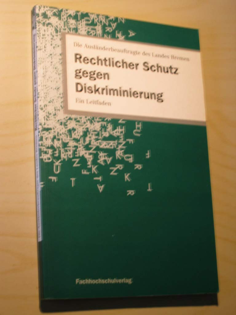 Rechtlicher Schutz gegen Diskriminierung: Ein Leitfaden (Materialien zur Sozialarbeit und Sozialpolitik) Books