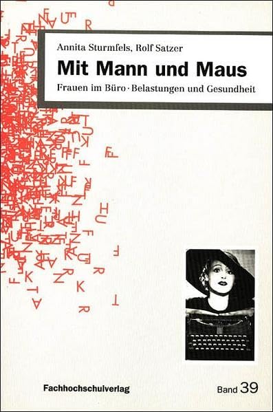 Mit Mann und Maus: Frauen im Büro - Belastungen und Gesundheit (Materialien zur Sozialarbeit und Sozialpolitik) Medicine