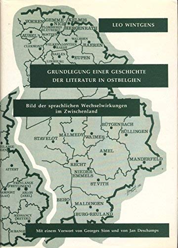 Grundlegung einer Geschichte der Literatur in Ostbelgien: Bild der sprachlichen Wechselwirkungen im Zwischenland (Ostbelgische Studien) (German Edition) book