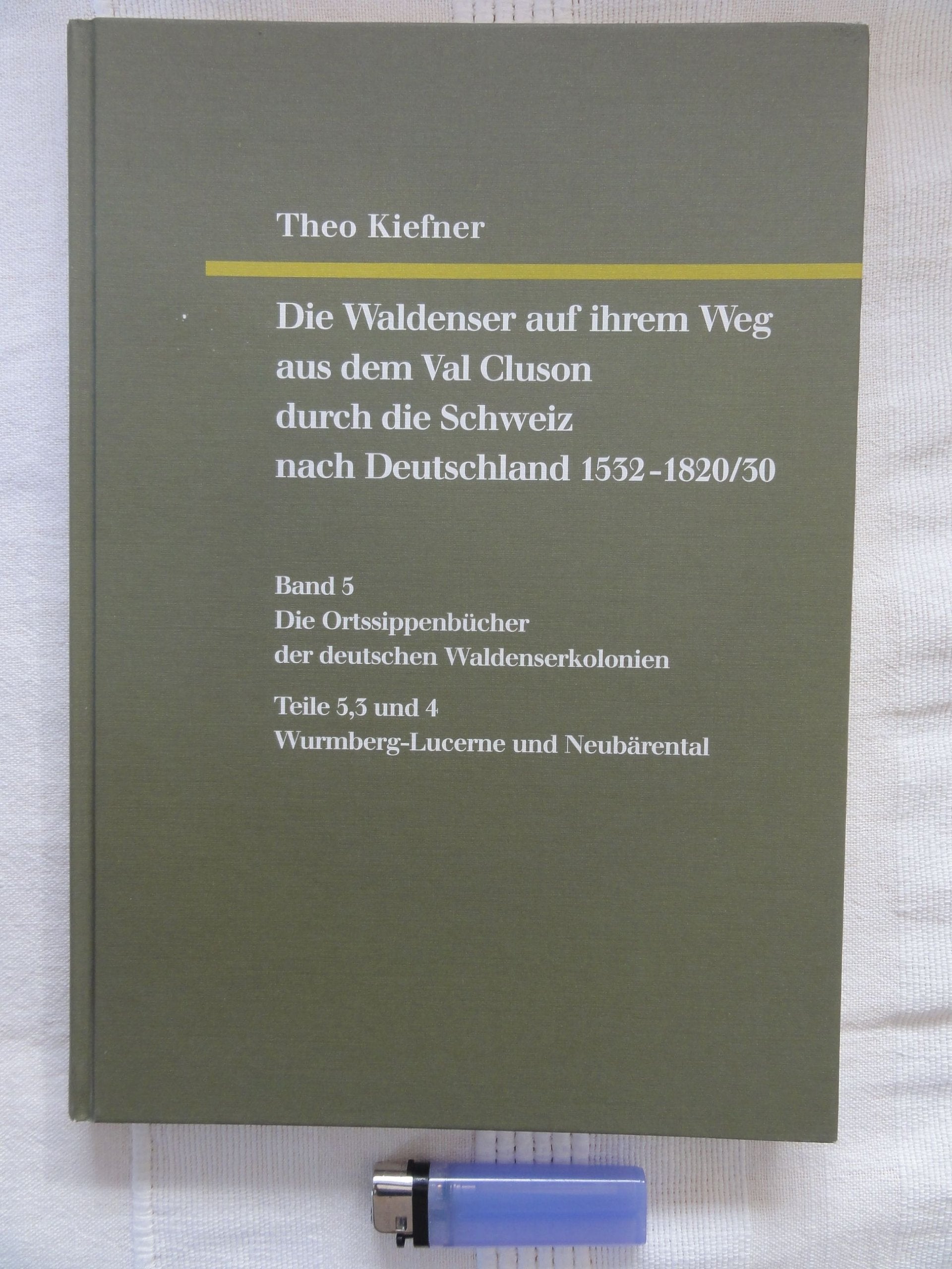 Die Waldenser auf ihrem Weg aus dem Val Cluson durch die Schweiz nach Deutschland 1532-1820/30: Die Waldenser auf ihrem Weg aus dem Val Cluson durch ... 5,3 und 5,4 Wurmberg-Lucerne und Neubärenthal Politics & History