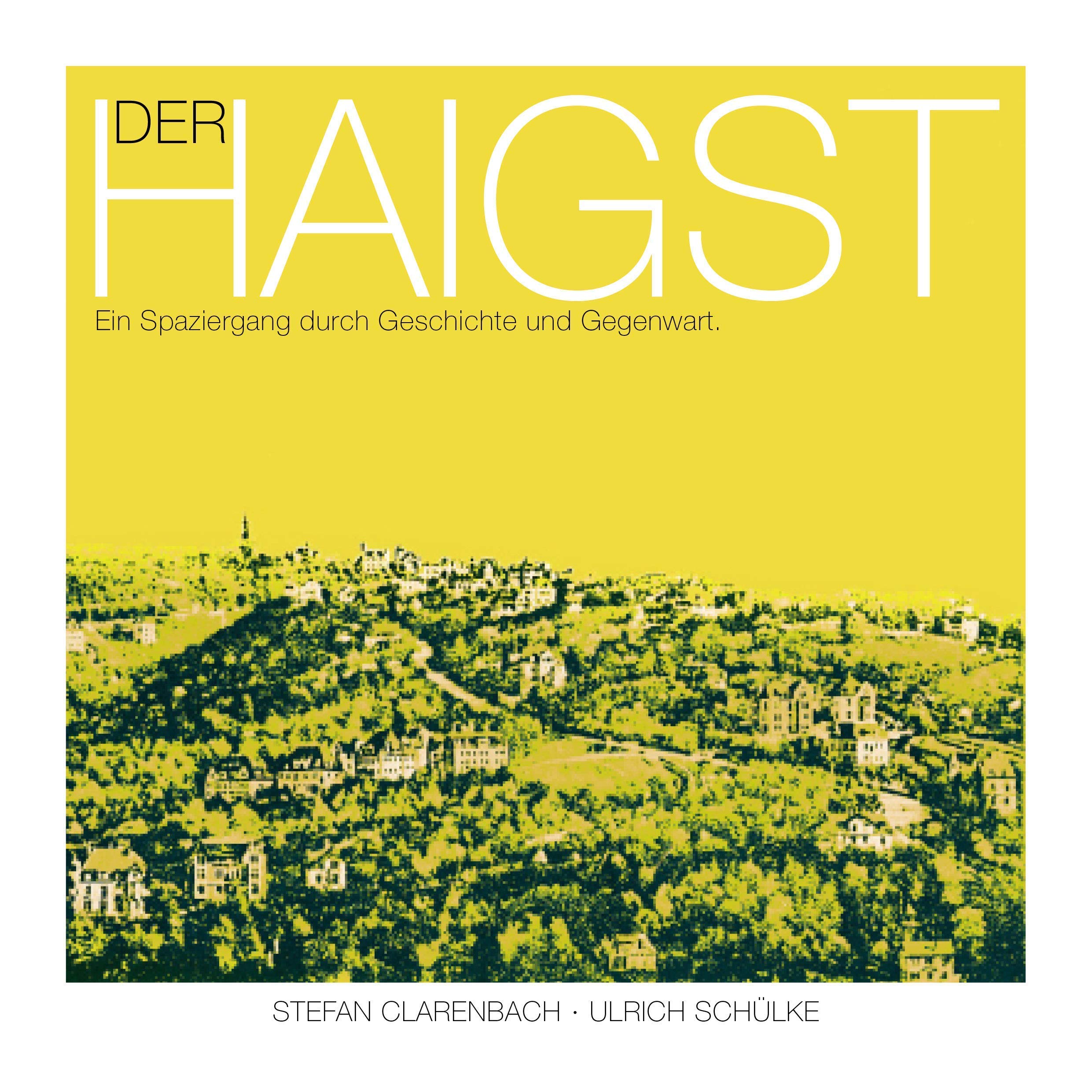 Der Haigst: Ein Spaziergang durch Geschichte und Gegenwart Travel