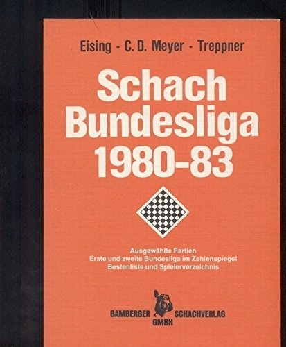 Schach-Bundesliga 1980-83. Ausgewählte Partien. Sechs Jahre Bundesliga im Zahlenspiegel. Bestenliste und Spielerverzeichnis. Books