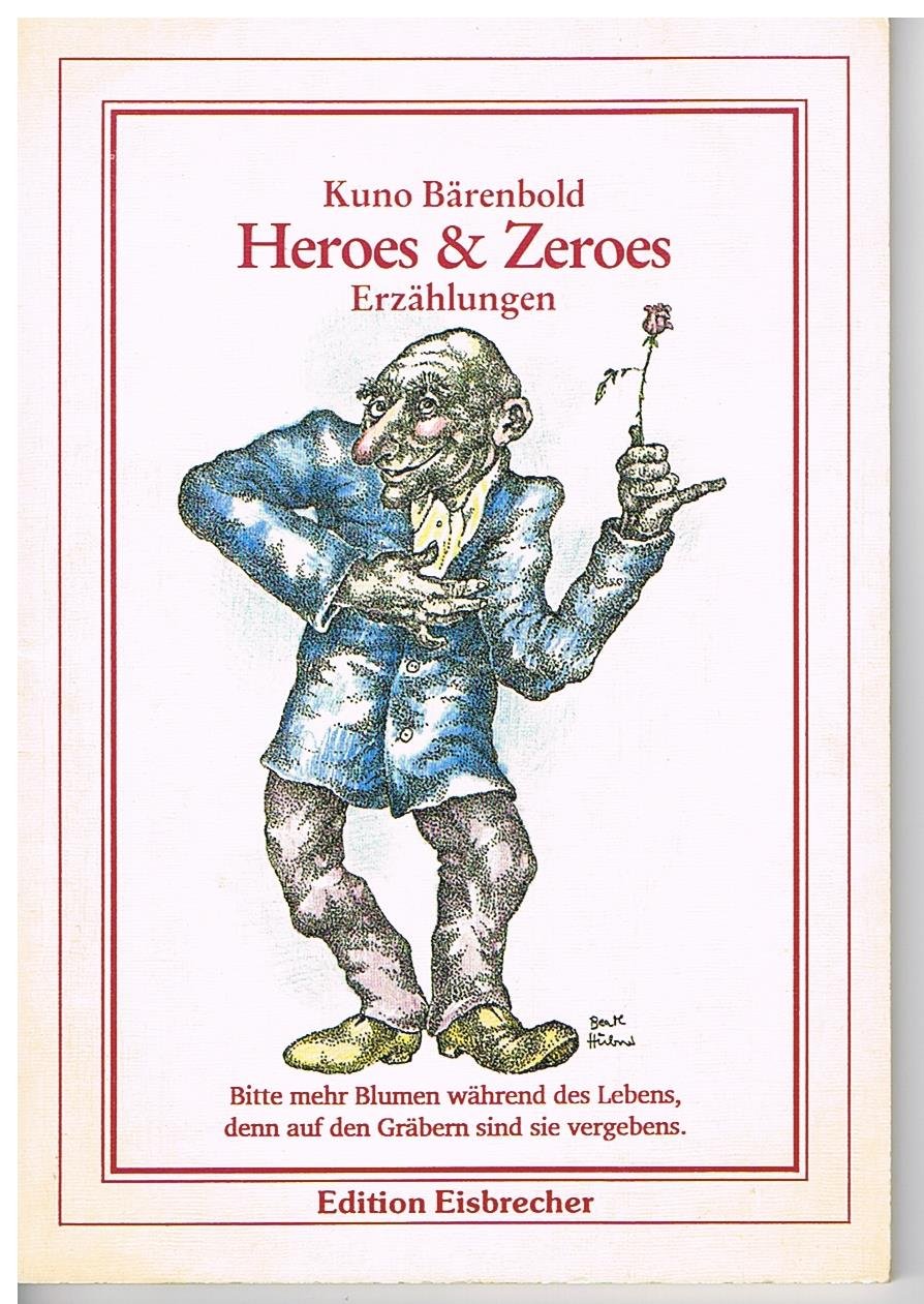 Heroes & Zeroes. Erzählungen Books