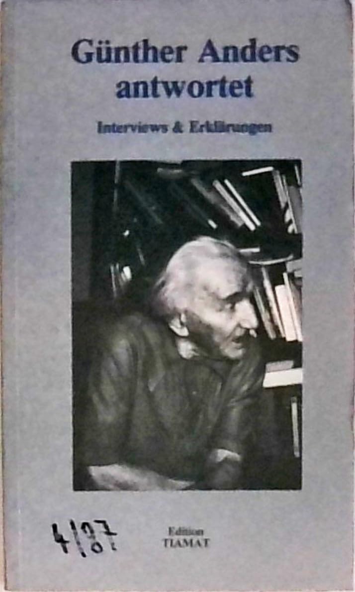 Günther Anders antwortet. Interviews& Erklärungen. ( = Critica Diabolis, 13) . book