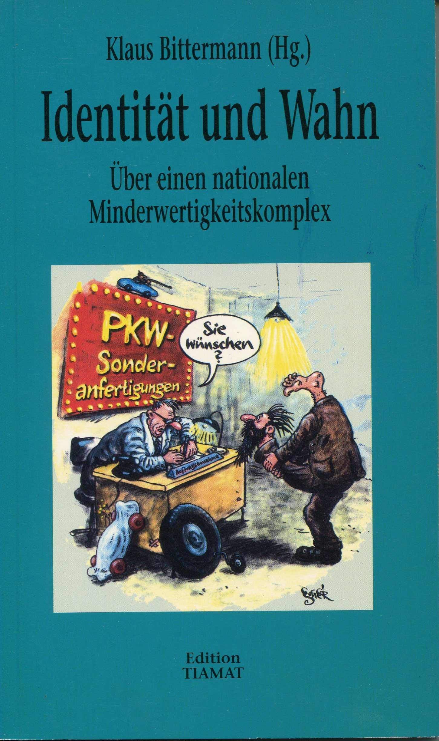 Identität und Wahn. Über einen nationalen Minderwertigkeitskomplex Psychology