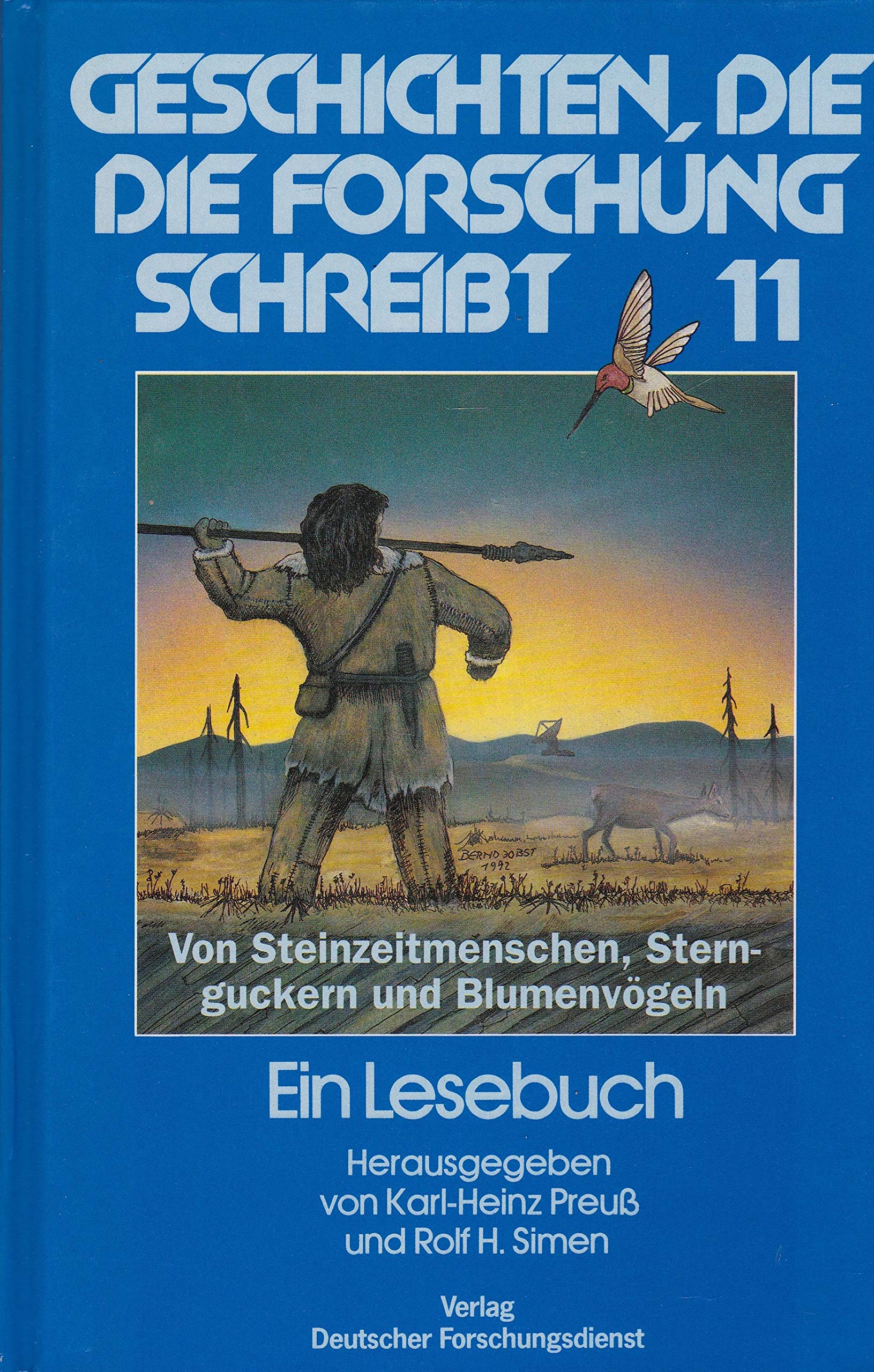 Geschichten, die die Forschung schreibt, Bd.11, Von Steinzeitmenschen, Sternguckern und Blumenvögeln Books