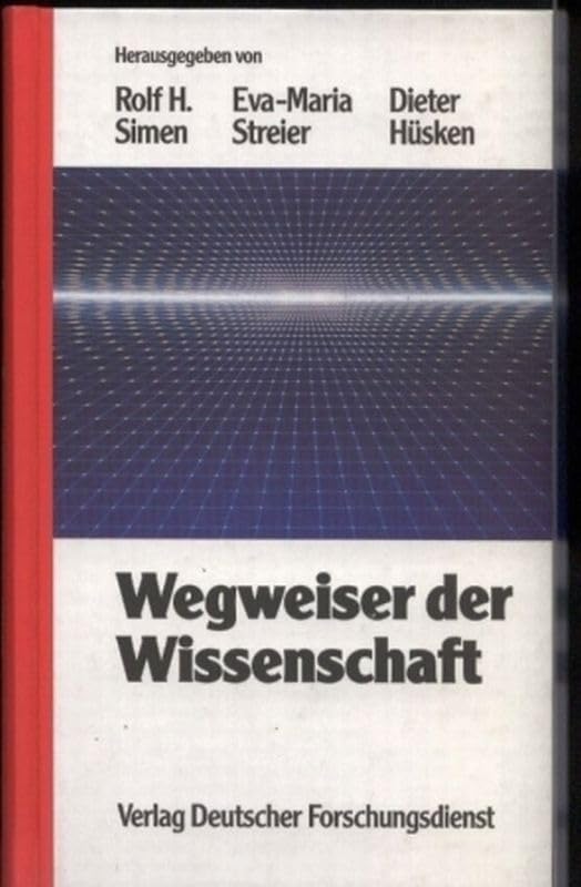Wegweiser der Wissenschaft. Das Gottfried Wilhelm Leibniz-Programm der Deutschen Forschungsgemeinschaft - Preisträger und ihre Projekte. Ausgewählte Beispiele Books