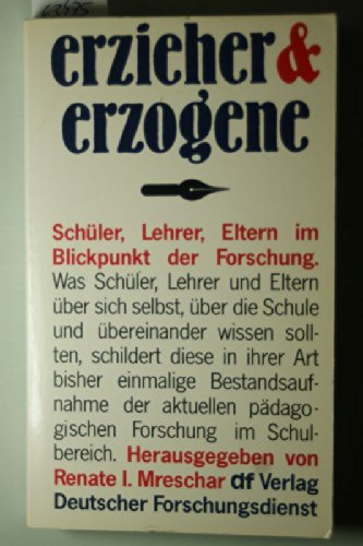 Erzieher und Erzogene: Schüler, Lehrer, Eltern im Blickpunkt der Forschung Books