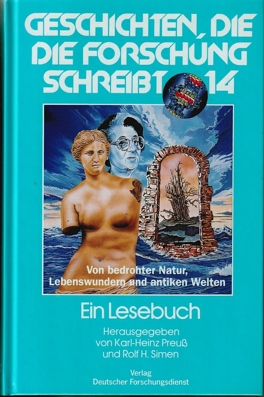 Geschichten, die die Forschung schreibt, Bd.14, Von bedrohter Natur, Lebenswundern und antiken Welten Professional & Reference Books