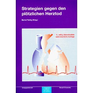 Strategien gegen den plötzlichen Herztod: Ausbildung und Management der Kardiopulmonalen Reanimation. Ein Handbuch für die Ausbildung und Praxis Medicine