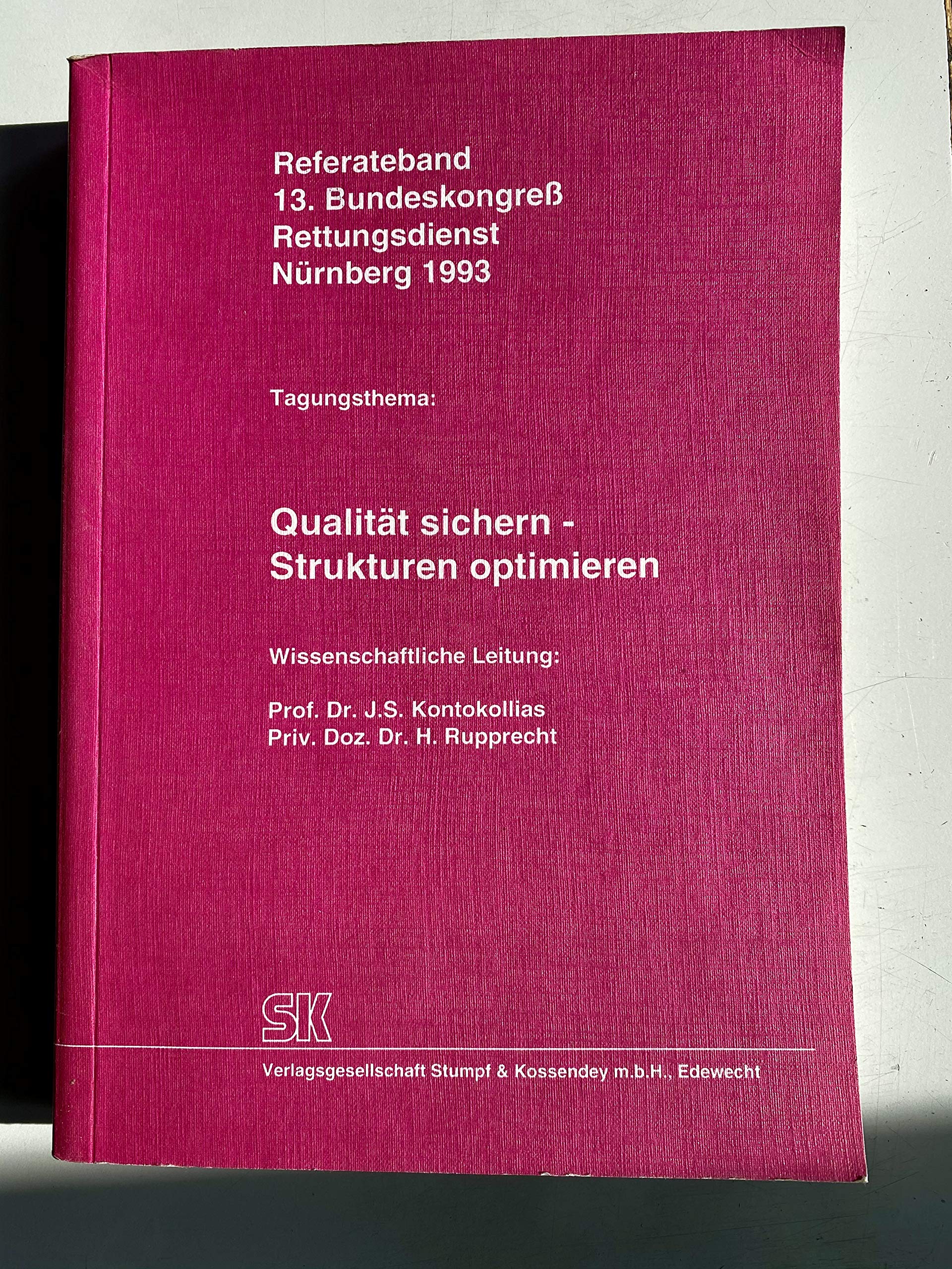 Qualität sichern - Strukturen optimieren: Referateband 13. Bundeskongress Rettungsdienst Books