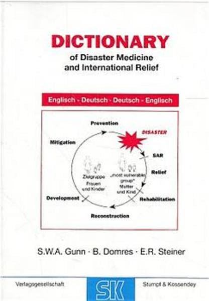 Wörterbuch der Katastrophenmedizin und der Internationalen Hilfe: Englisch-Deutsch /Deutsch-Englisch Medicine