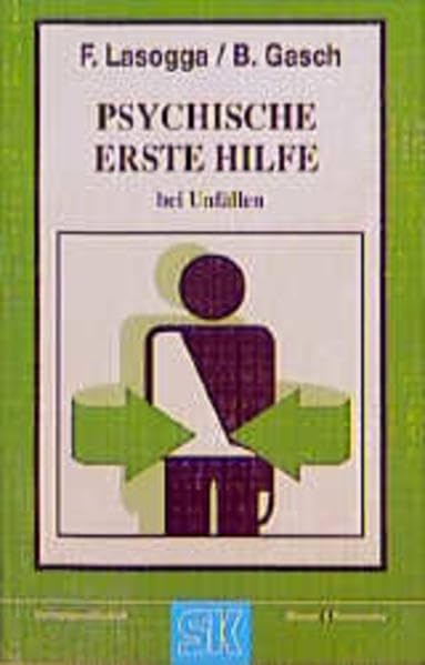 Psychische Erste Hilfe bei Unfällen: Kompensierung eines Defizits Books
