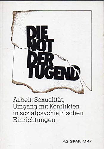 Die Not der Tugend. Arbeit, Sexualität, Umgang mit Konflikten in sozialpsychiatrischen Einrichtungen Medicine