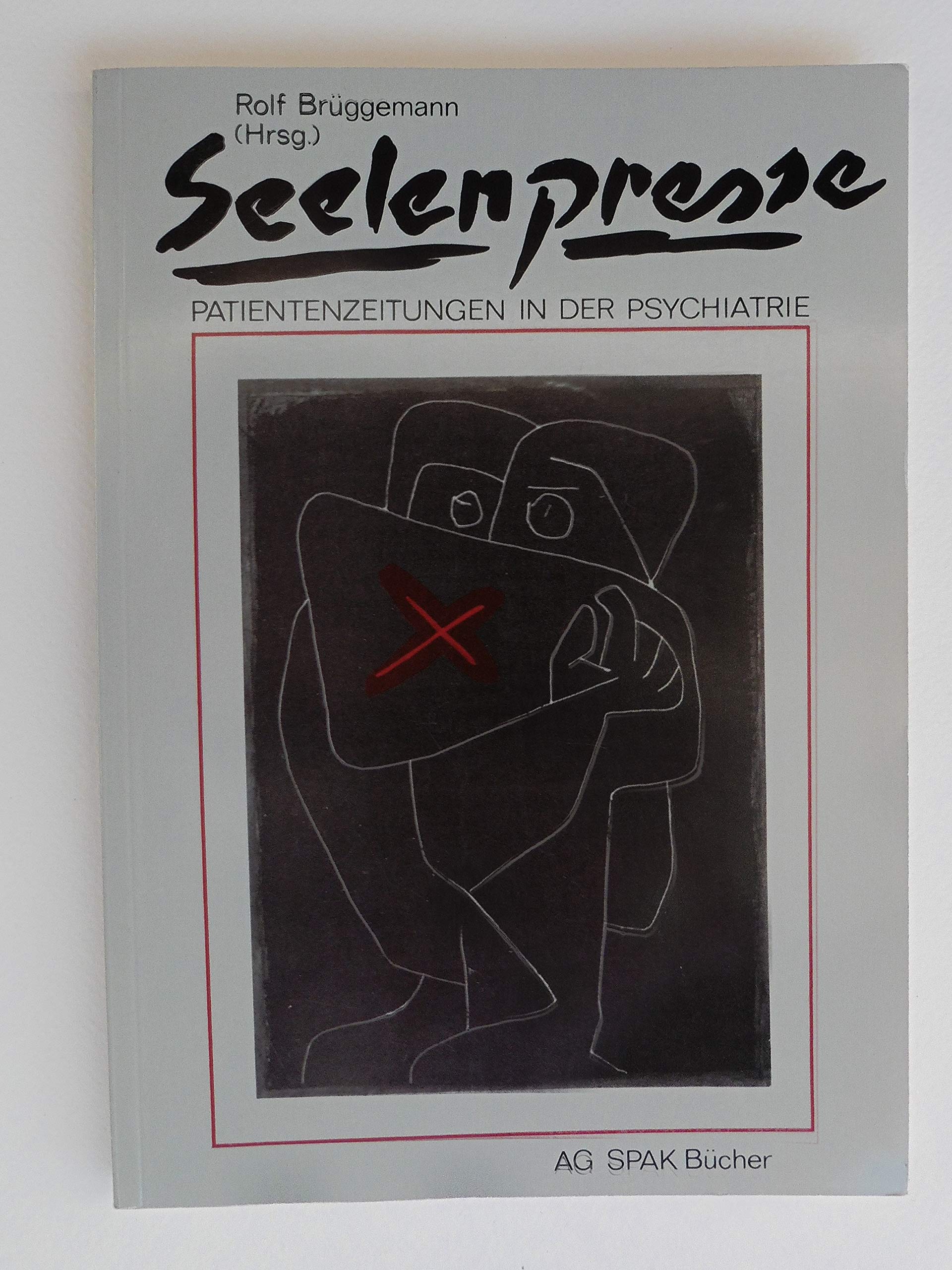 Seelenpresse. Patientenzeitungen in der Psychiatrie Medicine