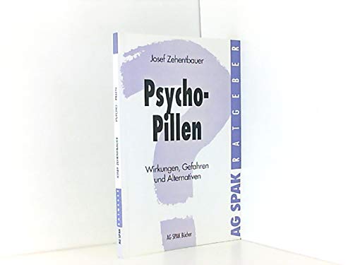 Psycho- Pillen. Wirkungen, Gefahren und Alternativen Books