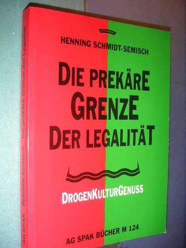 Die prekäre Grenze der Legalität: DrogenKulturGenuss: DrogenKulturGenuß Medicine